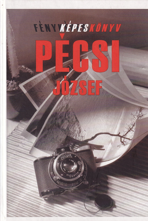Pécsi József - Fényképeskönyv