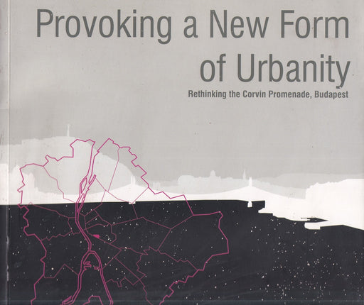 Provoking a New Form of Urbanity