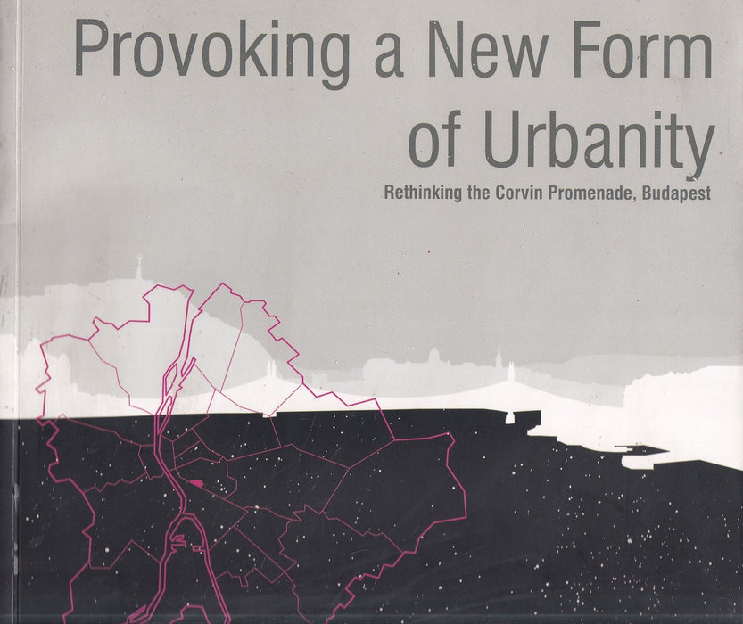 Provoking a New Form of Urbanity