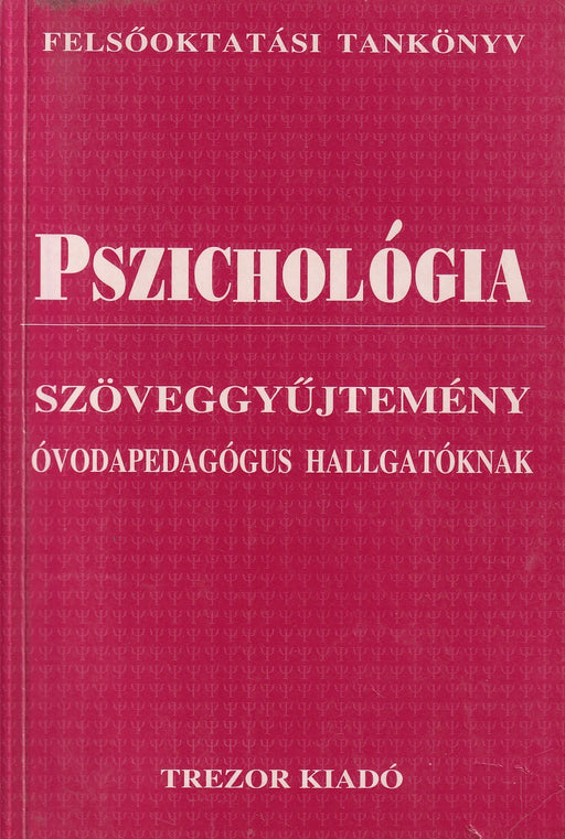 Pszichológia szöveggyűjtemény óvodapedagógus hallgatóknak