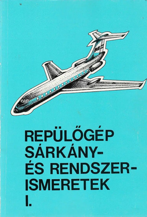 Repülőgép sárkány- és rendszerismeretek I.