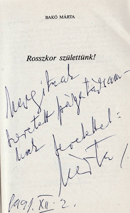 Rosszkor születtünk!
