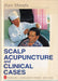 Scalp Acupuncture and Clinical Cases