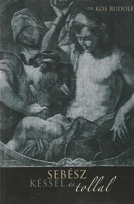 Sebész késsel és tollal