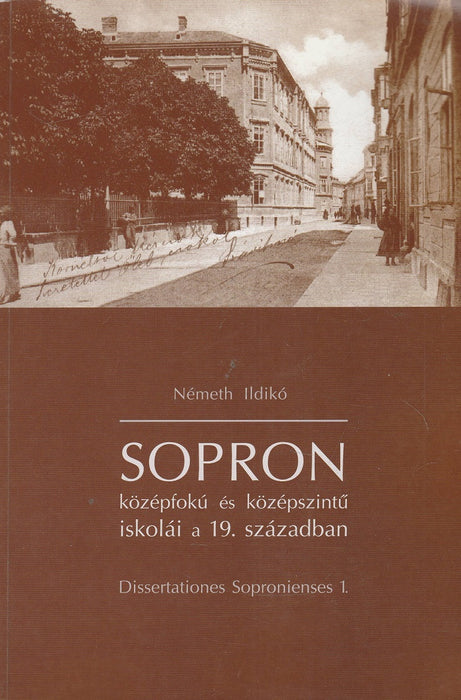 Sopron középfokú és középszintű iskolái a 19. században