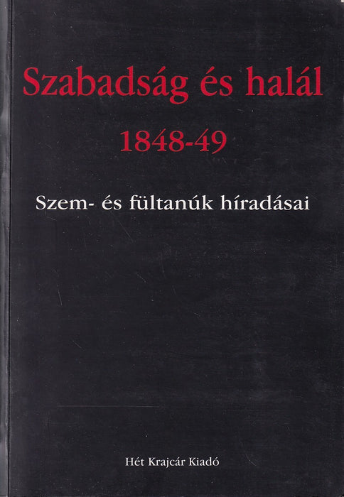 Szabadság és halál 1848-49