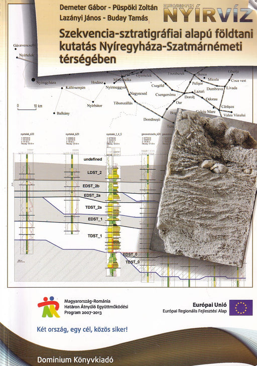 Szekvencia-sztratigráfiai alapú földtani kutatás Nyíregyháza-Szatmárnémeti térségében