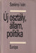 Szelényi Új osztály, állam, politika