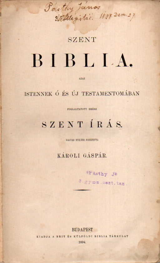 Szent Biblia, azaz: Istennek ó és új testamentomában foglaltatott egész Szent Írás