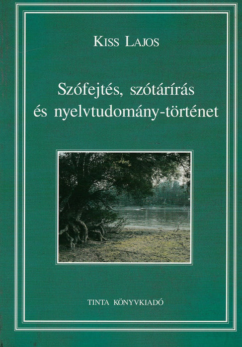 Szófejtés, szótárírás és nyelvtudomány-történet