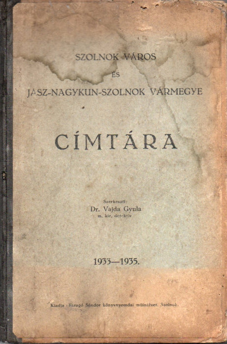 Szolnok város és Jász-Nagykun-Szolnok Vármegye címtára