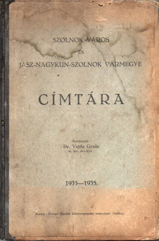 Szolnok város és Jász-Nagykun-Szolnok Vármegye címtára