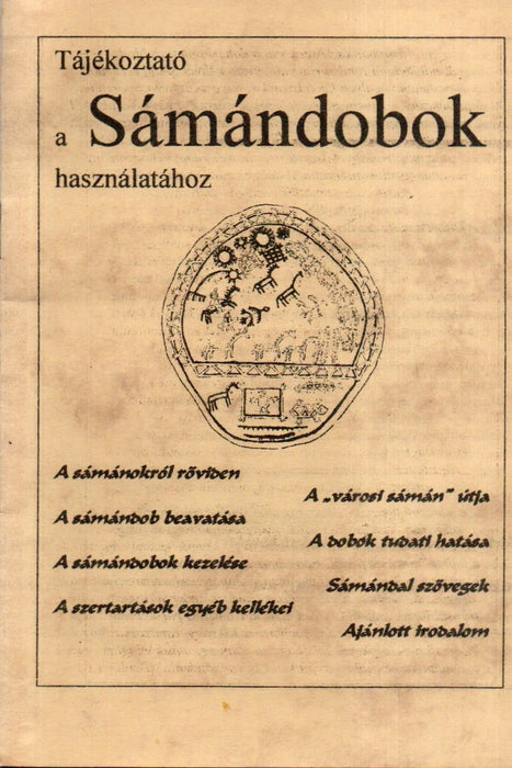Tájékoztató s Sámándobok használatához