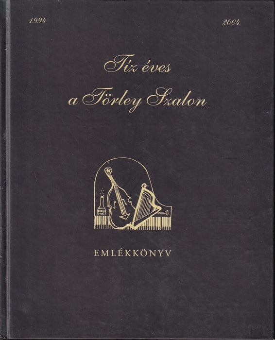 Tíz éves a Törley Szalon 1994-2004