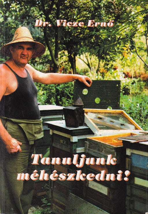 Tanuljunk méhészkedni!