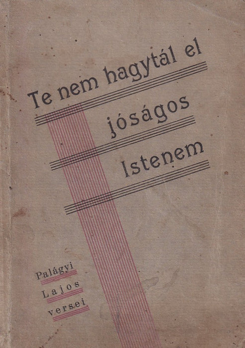Te nem hagytál el jóságos Istenem
