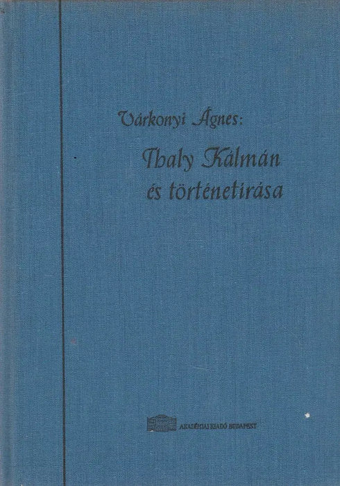 Thaly Kálmán és történetírása