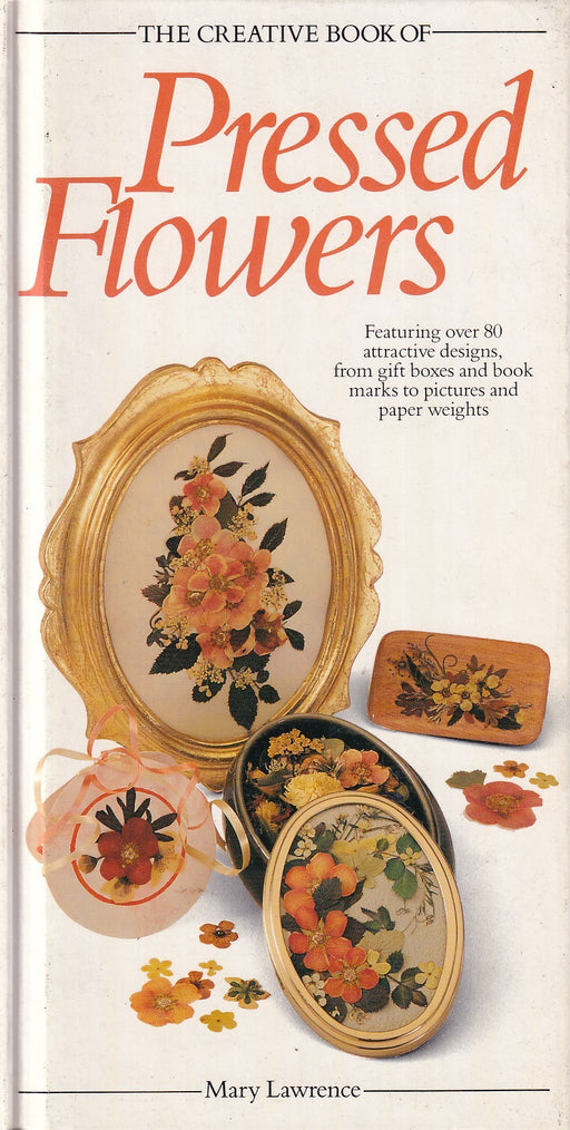 The Creative Book of Pressed Flowers