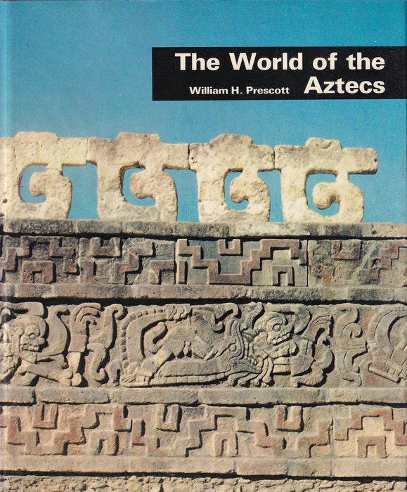 The World of the Aztecs