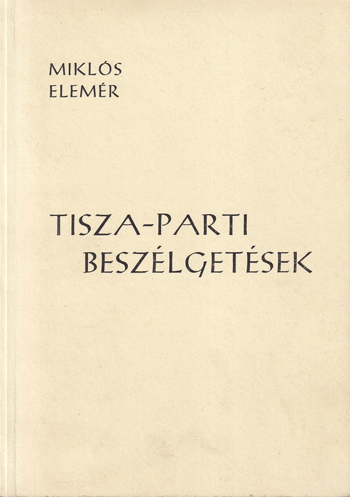 Tisza-parti beszélgetések
