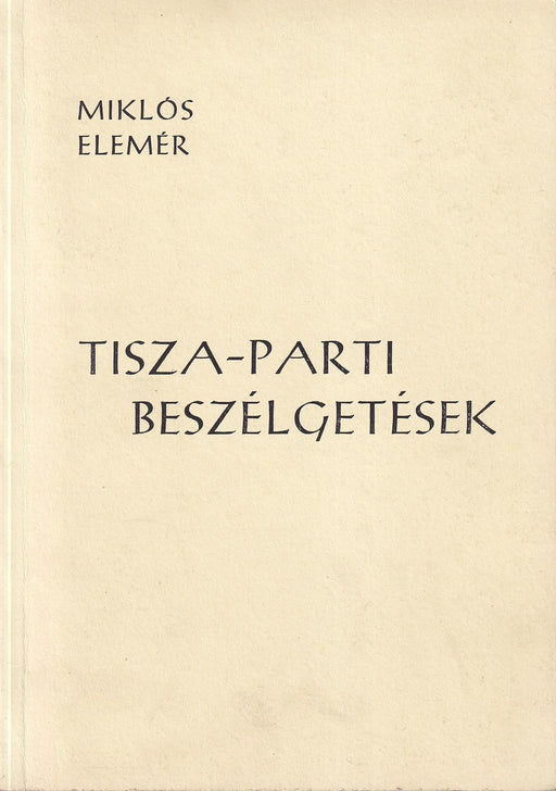 Tisza-parti beszélgetések