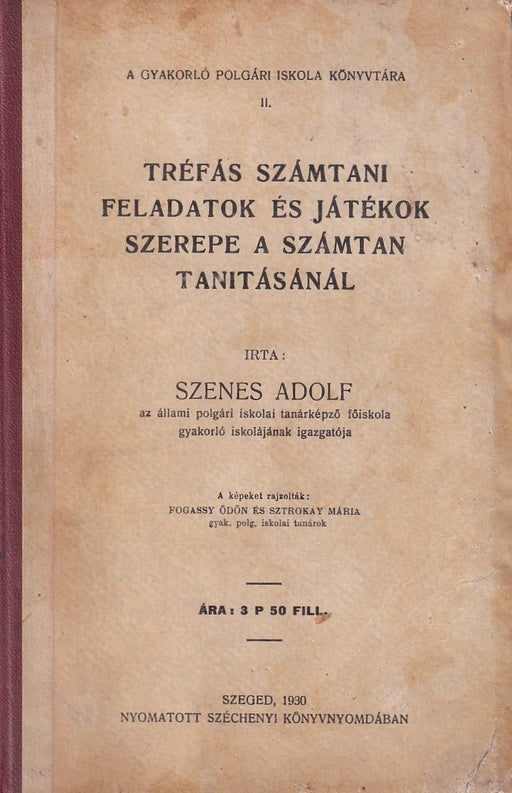 Tréfás számtani feladatok és játékok szerepe a számtan tanításánál