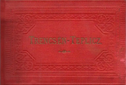 Trencsén - Teplicz