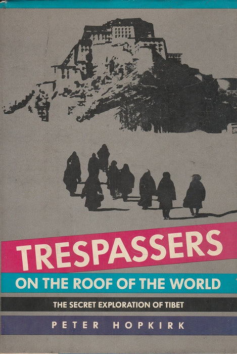 Trespassers on the Roof of the World