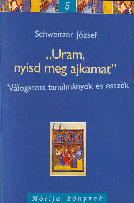 "Uram, nyisd meg ajkamat"