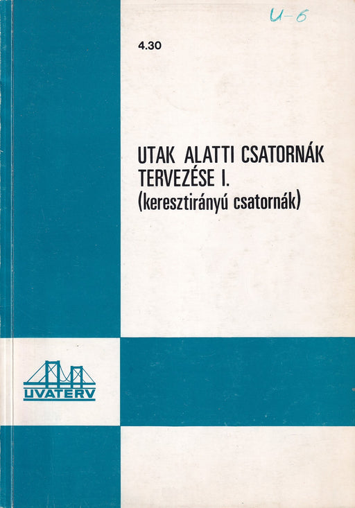 Utak alatti csatornák tervezése I.