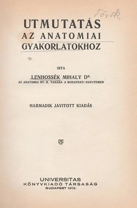 Útmutatás az anatómiai gyakorlatokhoz