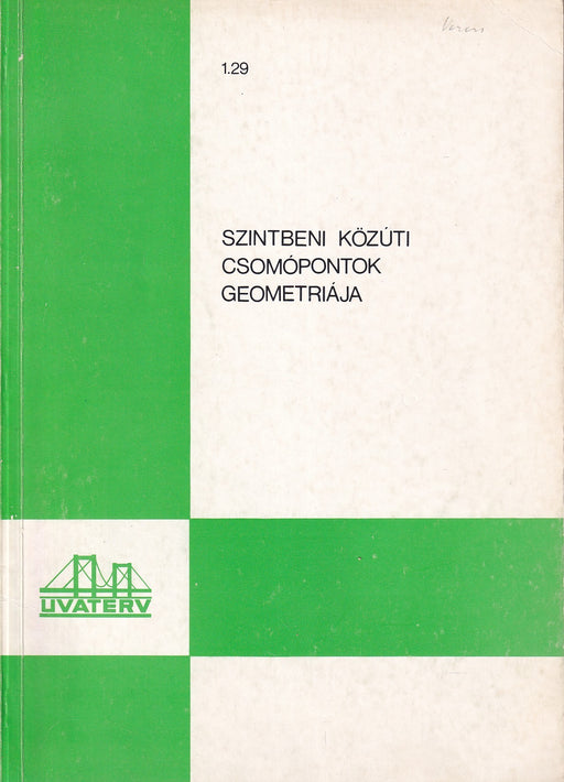 Uvaterv Szintbeni közúti csomópontok geometriája