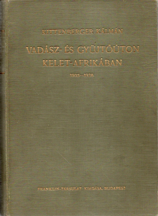Vadász- és gyüjtőúton Kelet-Afrikában