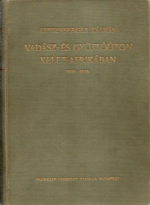 Vadász- és gyüjtőúton Kelet-Afrikában
