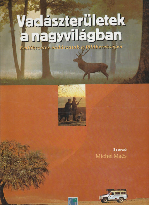 Vadászterületek a nagyvilágban