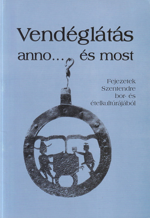Vendéglátás anno... és most