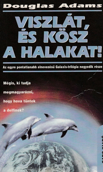 Viszlát, és kösz a halakat!