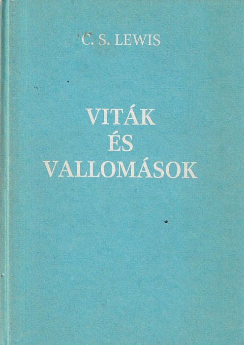Viták és vallomások