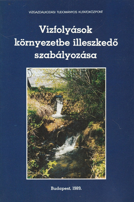 Vízfolyások környezetbe illeszkedő szabályozása