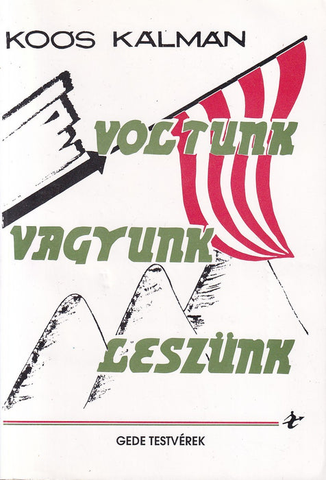 Voltunk, vagyunk, leszünk