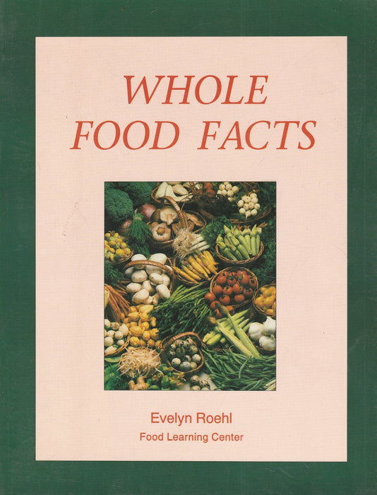 Whole Food Facts