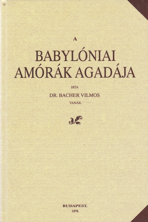 A babylóniai amórák agadája - Oskola Antikvárium