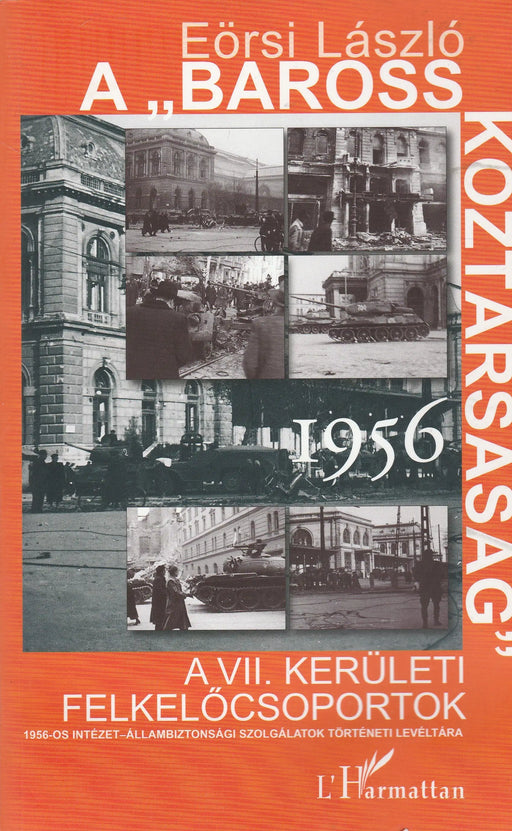 A "Baross Köztársaság" 1956 - Oskola Antikvárium