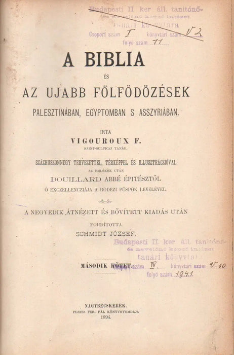 A Biblia és ujabb fölfödözések Palesztinában, Egyptomban s Asszyriában II - IV. - Oskola Antikvárium