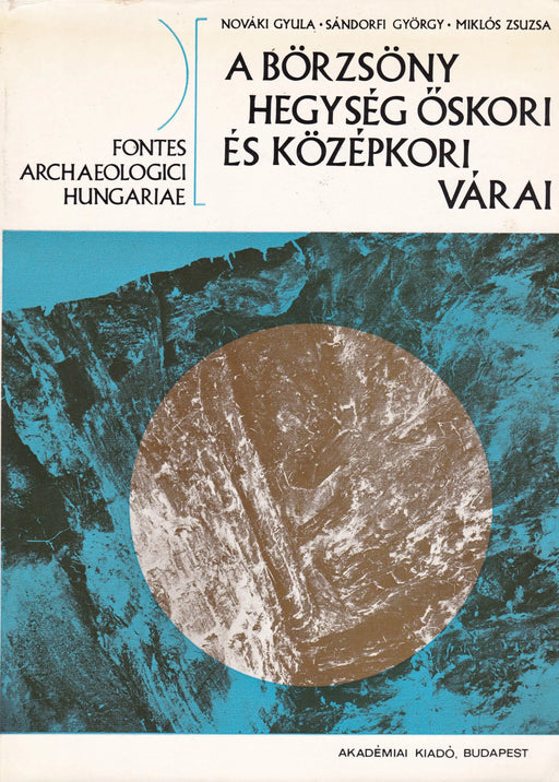 A Börzsöny hegység őskori és középkori várai - Oskola Antikvárium