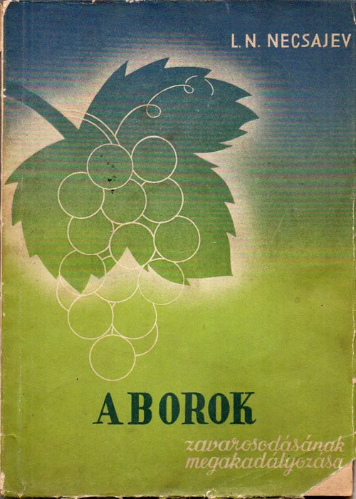 A borok zavarosodásának megakadályozása - Oskola Antikvárium