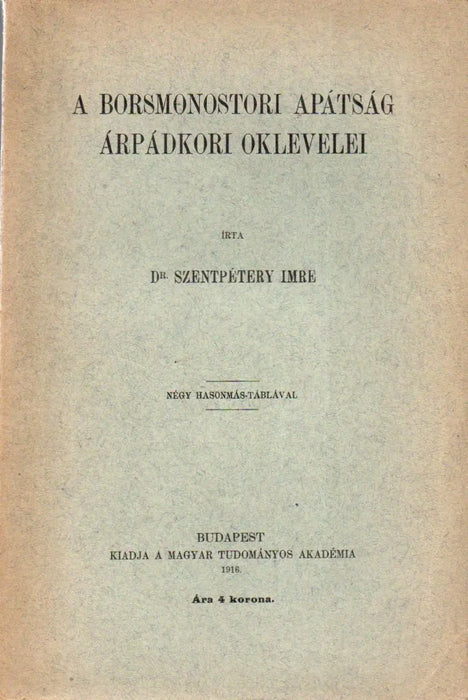 A borsmonostori apátság árpádkori levelei - Oskola Antikvárium