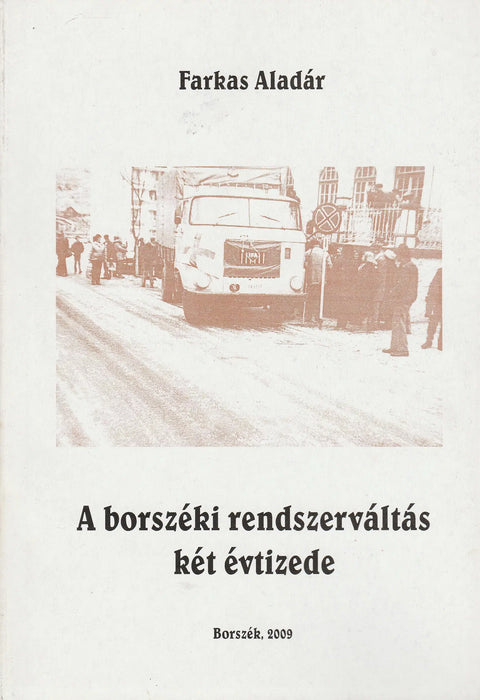 A borszéki rendszerváltás két évtizede - Oskola Antikvárium