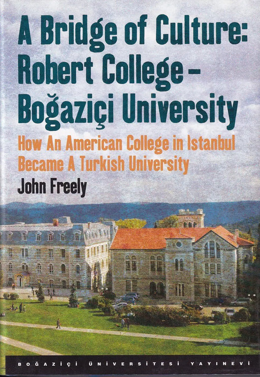 A Bridge of Culture: Robert College - Bogazici University - Oskola Antikvárium