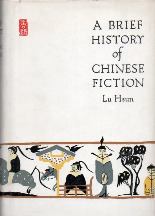 A Brief History of Chinese Fiction - Oskola Antikvárium